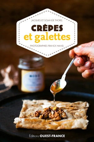 Crêpes et galettes - Jacques Thorel