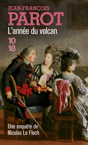 Les enquêtes de Nicolas Le Floch, commissaire au Châtelet. L'année du volcan - Jean-François Parot