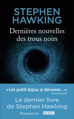 Dernières nouvelles des trous noirs - Stephen Hawking