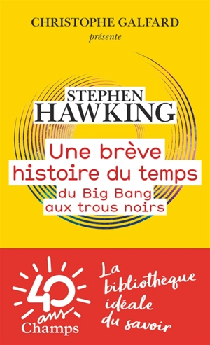 Une brève histoire du temps : du big bang aux trous noirs - Stephen Hawking