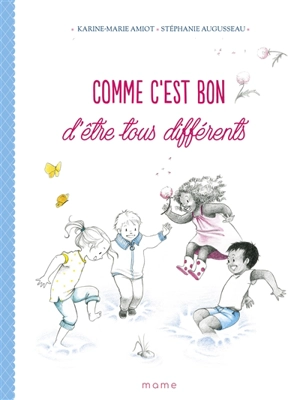 Comme c'est bon d'être tous différents - Karine-Marie Amiot