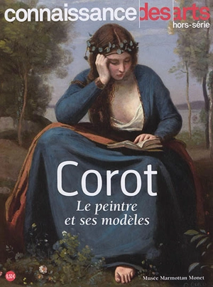 Corot : le peintre et ses modèles : musée Marmottan Monet
