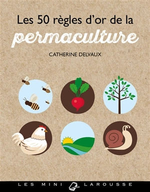 Les 50 règles d'or de la permaculture - Catherine Delvaux