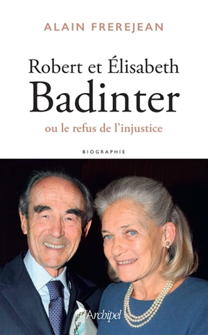 Robert et Elisabeth Badinter : deux enfants de la République - Alain Frerejean