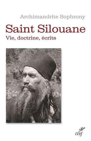 Saint Silouane l'Athonite : 1866-1938 : vie, doctrine, écrits - Sofroni