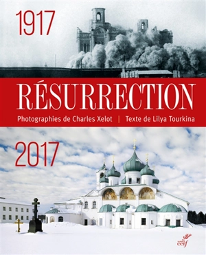 Résurrection : 1917-2017 - Charles Xelot