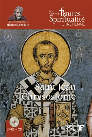 Saint Jean Chrysostome : 347-407 - Alain Durel