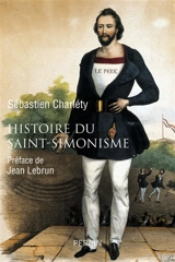 Histoire du saint-simonisme : 1825-1864 - Sébastien Charléty