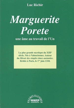 Marguerite Porete : une âme au travail de l'Un - Luc Richir