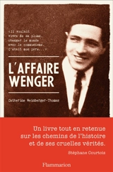 L'affaire Wenger : récit - Catherine Weinberger-Thomas