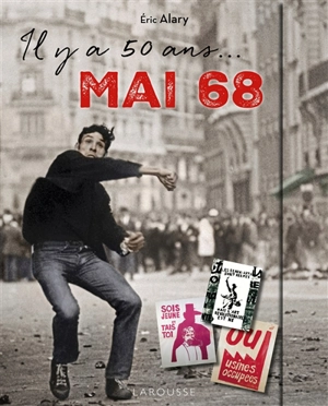 Il y a 50 ans... mai 68 - Eric Alary