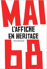 Mai 68 : l'affiche en héritage - Michel Wlassikoff