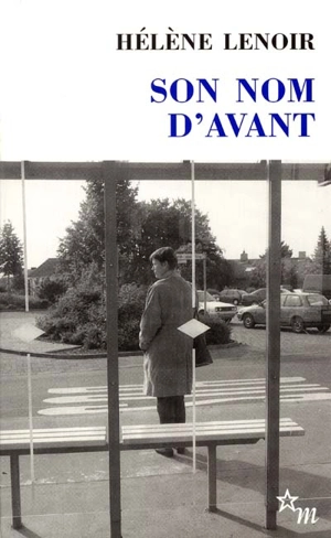 Son nom d'avant - Hélène Lenoir