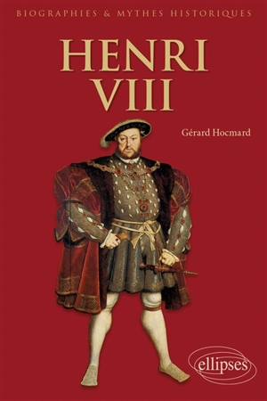 Henri VIII - Gérard Hocmard