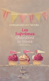 Les suprêmes chantent le blues - Edward Kelsey Moore