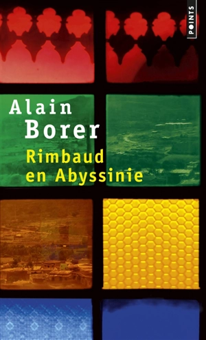 Rimbaud en Abyssinie - Alain Borer