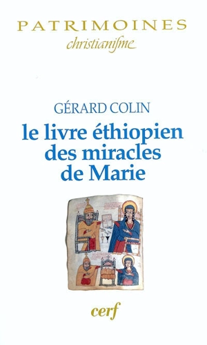 Le livre éthiopien des miracles de Marie. Taamra Mâryâm