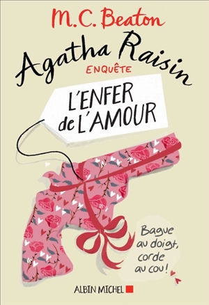 Agatha Raisin enquête. Vol. 11. L'enfer de l'amour - M.C. Beaton