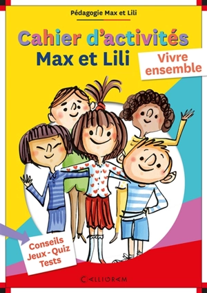 Max et Lili : cahier d'activités : vivre ensemble - Dominique de Saint-Mars