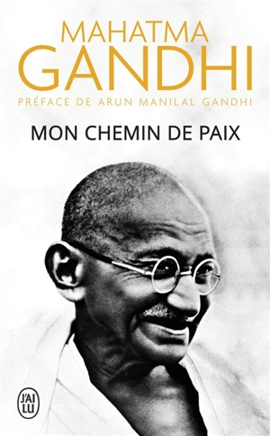 Mon chemin de paix - Mohandas Karamchand Gandhi