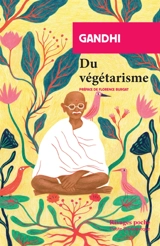 Du végétarisme - Mohandas Karamchand Gandhi