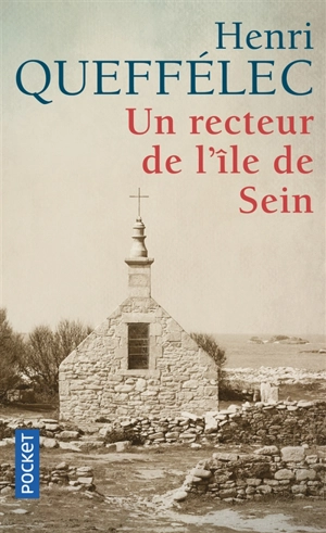 Un recteur de l'île de Sein - Henri Queffélec