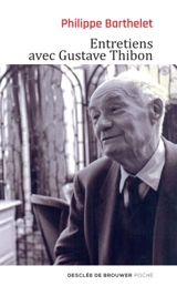 Entretiens avec Gustave Thibon - Gustave Thibon