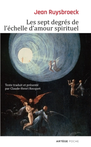 Les sept degrés de l'échelle d'amour spirituel - Jan van Ruusbroec