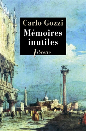 Mémoires inutiles - Carlo Gozzi