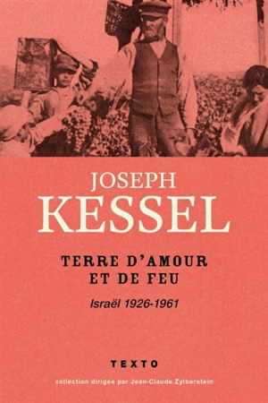 Terre d'amour et de feu : Israël 1926-1961 - Joseph Kessel