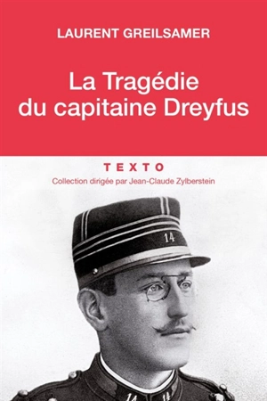 La tragédie du capitaine Dreyfus - Laurent Greilsamer