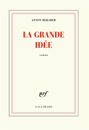 La grande idée - Anton Beraber