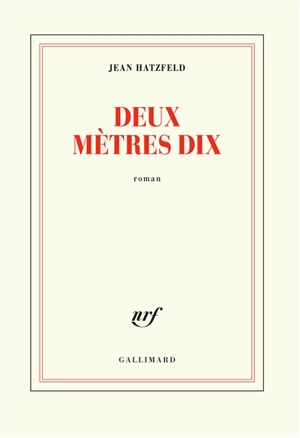 Deux mètres dix - Jean Hatzfeld