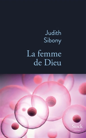 La femme de Dieu - Judith Sibony