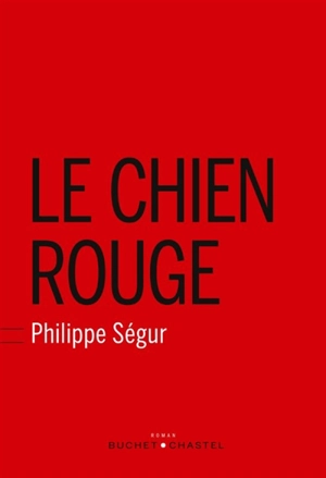 Le chien rouge - Philippe Ségur