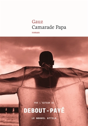 Camarade papa - Gauz