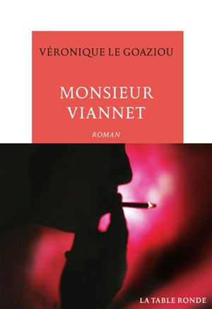 Monsieur Viannet - Véronique Le Goaziou