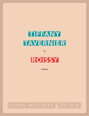 Roissy - Tiffany Tavernier