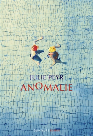 Anomalie - Julie Peyr