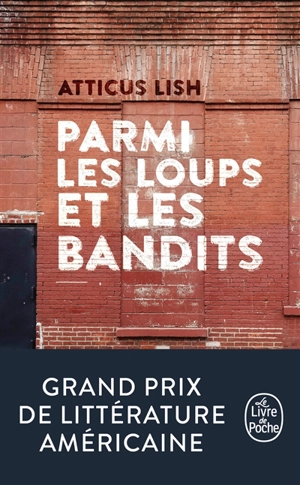 Parmi les loups et les bandits - Atticus Lish