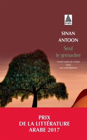 Seul le grenadier - Sinan Antoon