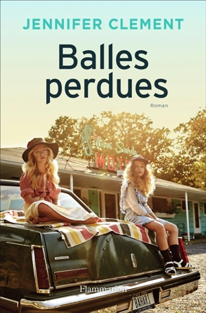 Balles perdues - Jennifer Clement