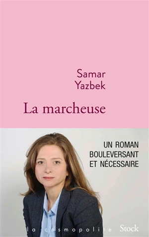 La marcheuse - Samar Yazbek