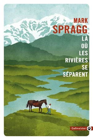 Là où les rivières se séparent - Mark Spragg