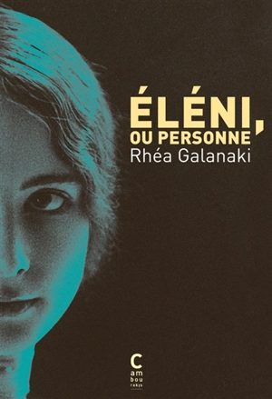 Eléni, ou Personne - Rea Galanaki