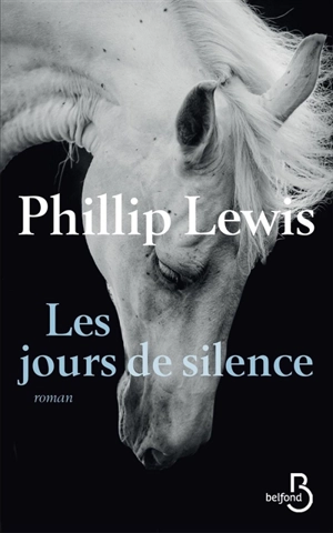 Les jours de silence - Phillip Lewis