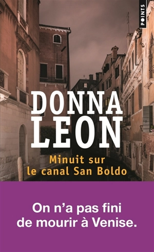 Une enquête du commissaire Brunetti. Minuit sur le canal San Boldo - Donna Leon