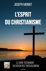 L'esprit du christianisme - Joseph Moingt