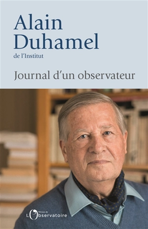Journal d'un observateur - Alain Duhamel