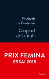 Gaspard de la nuit : autobiographie de mon frère - Elisabeth de Fontenay
